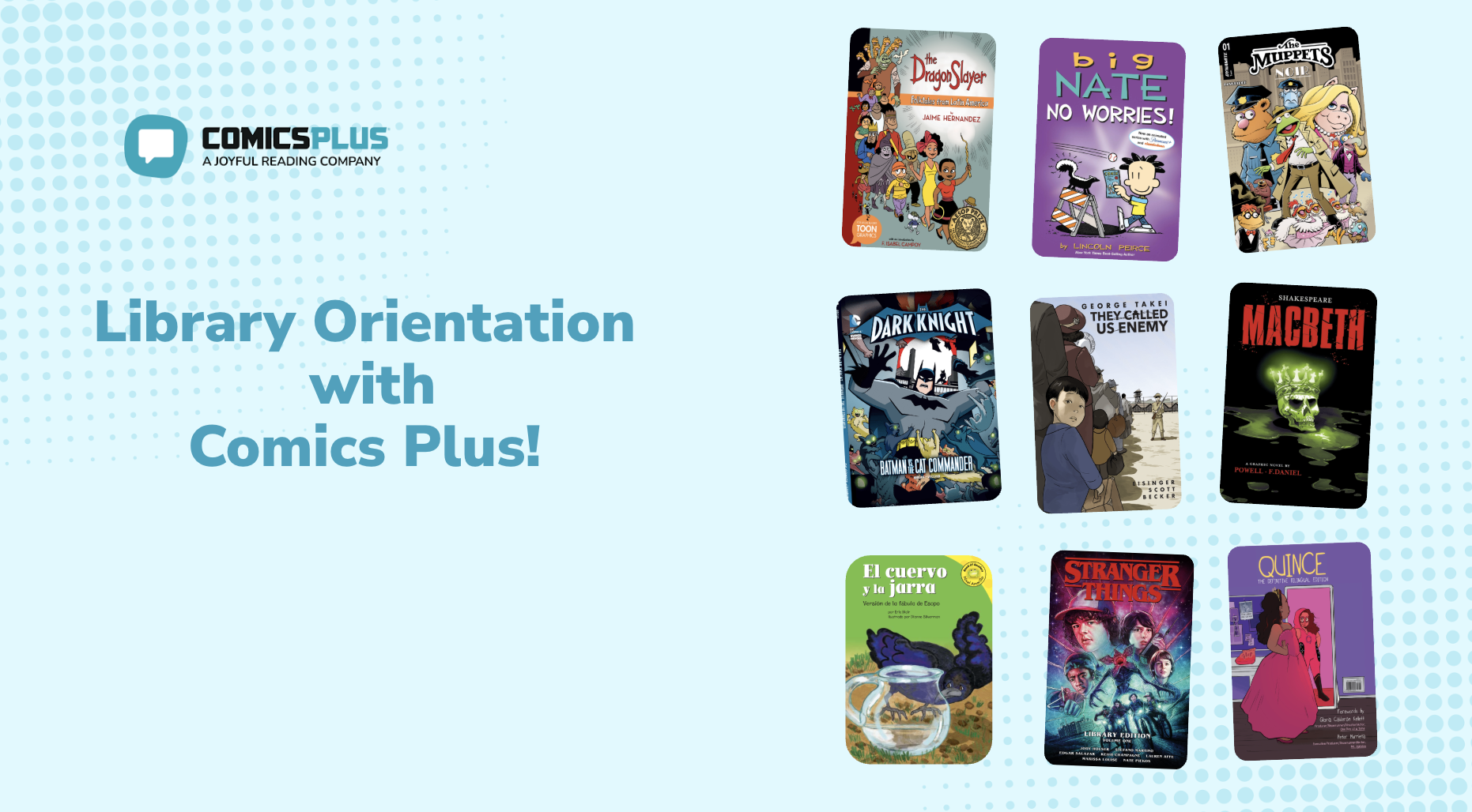 Comics Plus Student Orientation Slide Deck