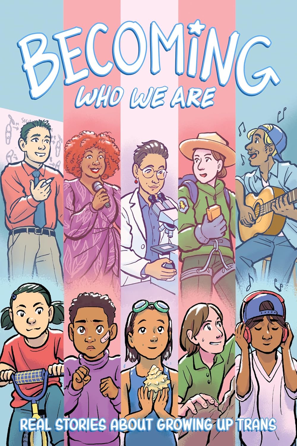 Becoming Who We Are Real Stories About Growing Up Trans